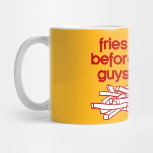 Fries Before Guys Mug